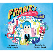 Franz's Phantasmagorical Machine