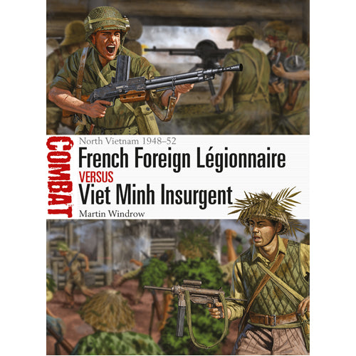 French Foreign Légionnaire vs Viet Minh Insurgent