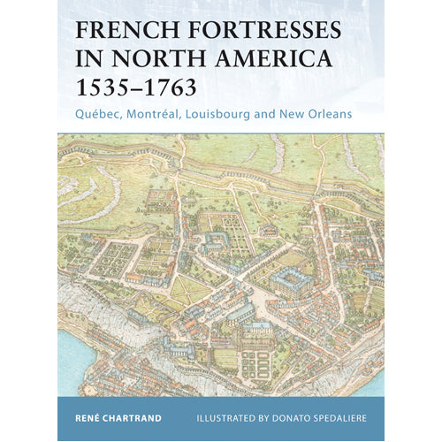 French Fortresses in North America 1535–1763