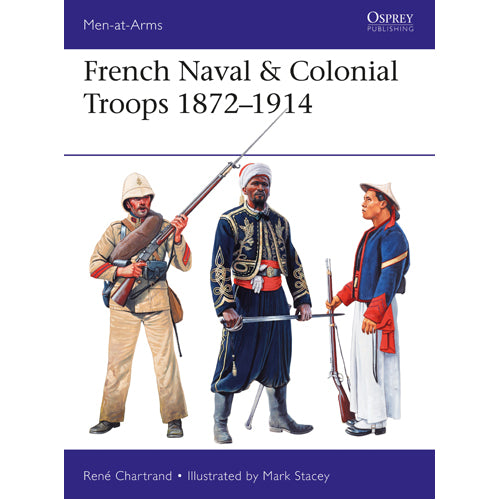 French Naval & Colonial Troops 1872–1914