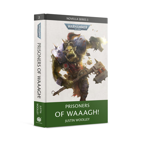 Prisoners of Waaagh! (Hardback)