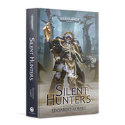 Warhammer 40K: Silent Hunters (Hardback)