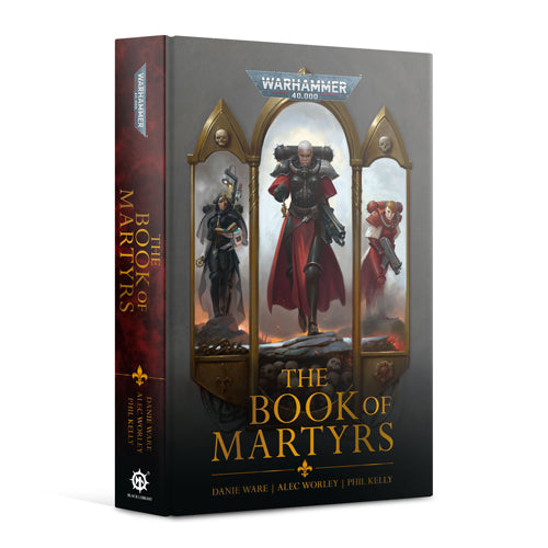 Adepta Sororitas: The Book of Martyrs (Hardback)