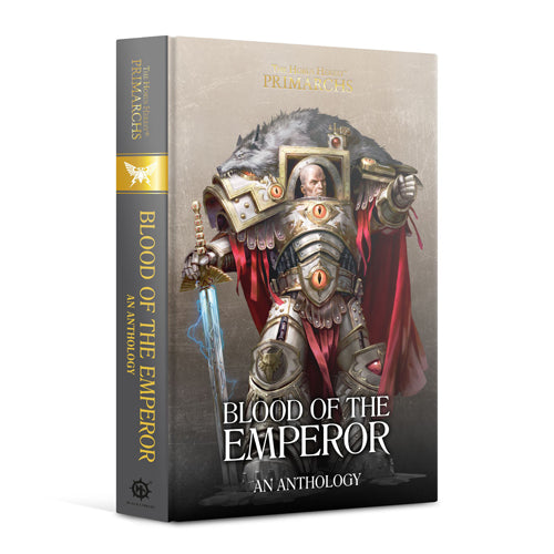 Horus Heresy: Primarchs - Blood of the Emperor: An Anthology (Hardback)