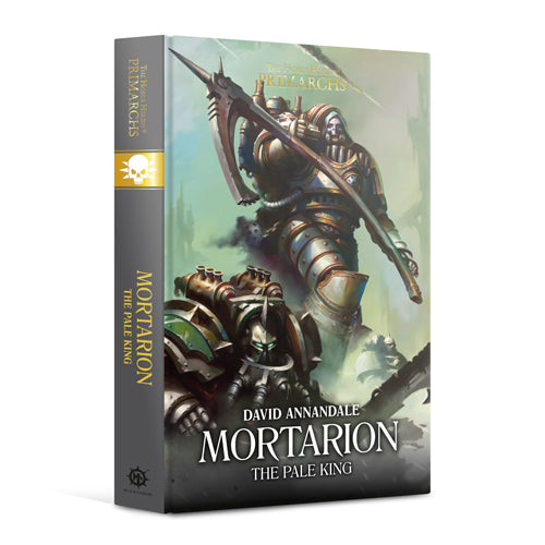 Primarchs: Mortarion The Pale King (Hardback)