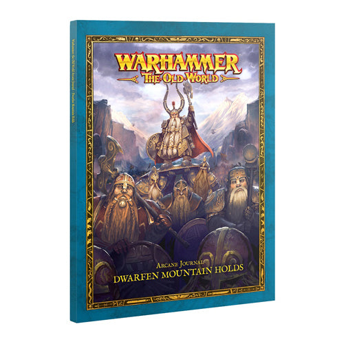 Warhammer: The Old World - Dwarfen Mountain Holds - Arcane Journal