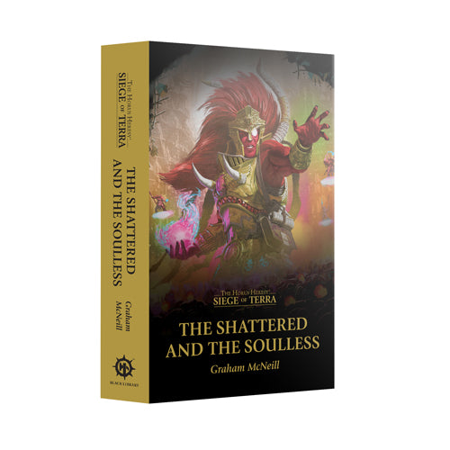 Siege Of Terra: The Shattered And The Soulless (Paperback)