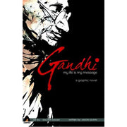 Gandhi: My Life Is My Message (Paperback)