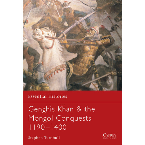 Genghis Khan & the Mongol Conquests 1190–1400