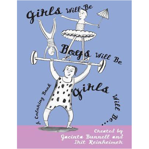 Girls Will Be Boys Will Be Girls