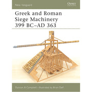 Greek and Roman Siege Machinery 399 BC–AD 363