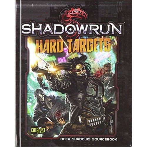 Hard Targets: Shadowrun 5th ed