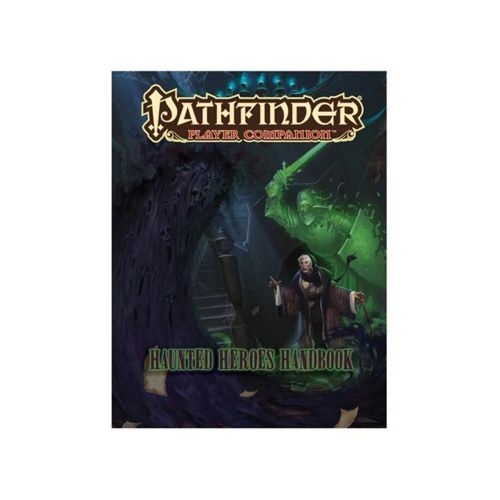 Haunted Heroes Handbook: Pathfinder Companion