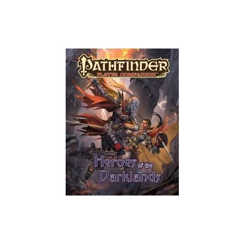 Heroes of the Darklands: Pathfinder Player Companion