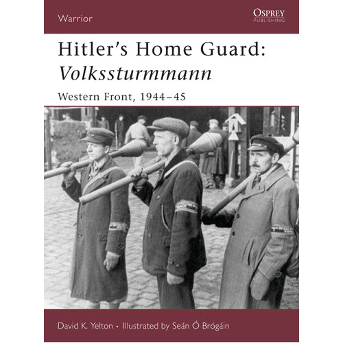 Hitler's Home Guard: Volkssturmmann