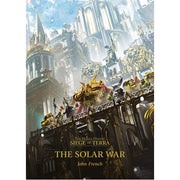 Horus Heresey: Siege Of Terra: The Solar War (hardback)