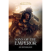 Horus Heresy: Primarchs: Sons Of The Emperor: Anthology