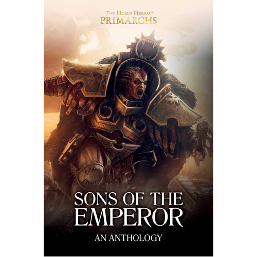 Horus Heresy: Primarchs: Sons Of The Emperor: Anthology
