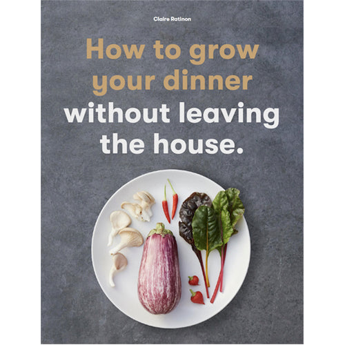 How to Grow Your Dinner