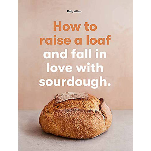 How to Raise a Loaf