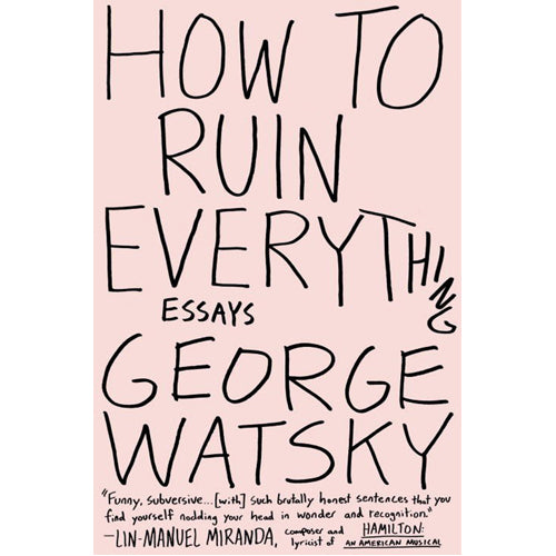 How to Ruin Everything