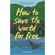 How to Save the World For Free PB
