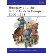 Hungary and the fall of Eastern Europe 1000–1568