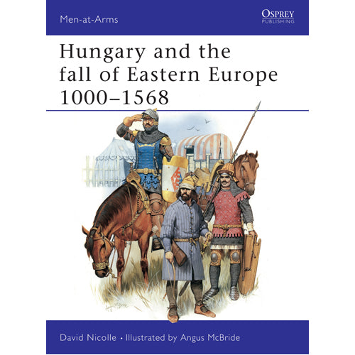 Hungary and the fall of Eastern Europe 1000–1568