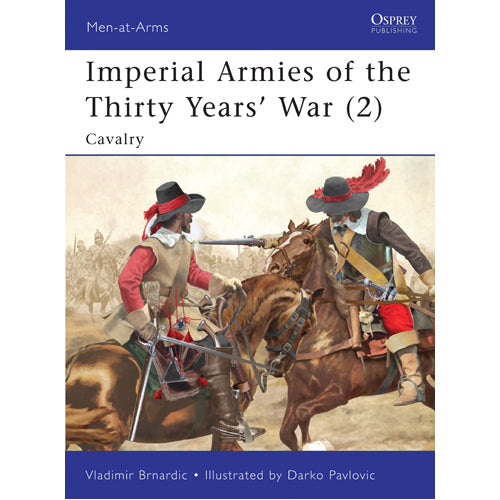 Imperial Armies of the Thirty Years’ War (2)
