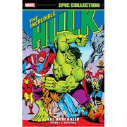 Incredible Hulk Epic Collection: Kill or Be Killed