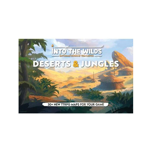 Into The Wilds Battlemap Book: Volume 1: Deserts And Jungles