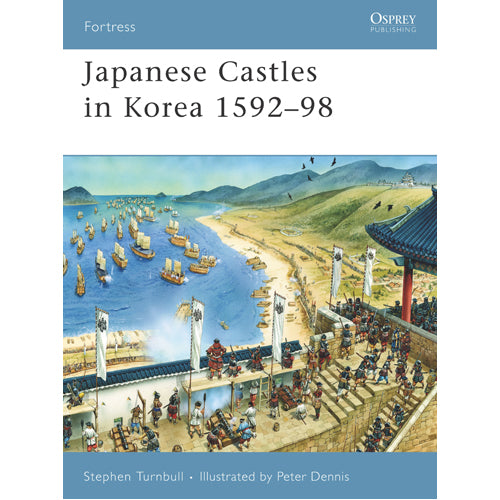 Japanese Castles in Korea 1592–98