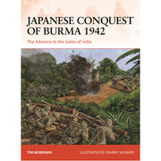 Japanese Conquest of Burma 1942