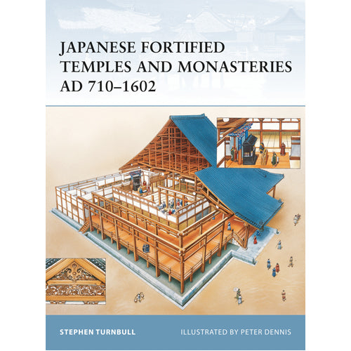 Japanese Fortified Temples and Monasteries AD 710–1602