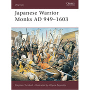 Japanese Warrior Monks AD 949–1603