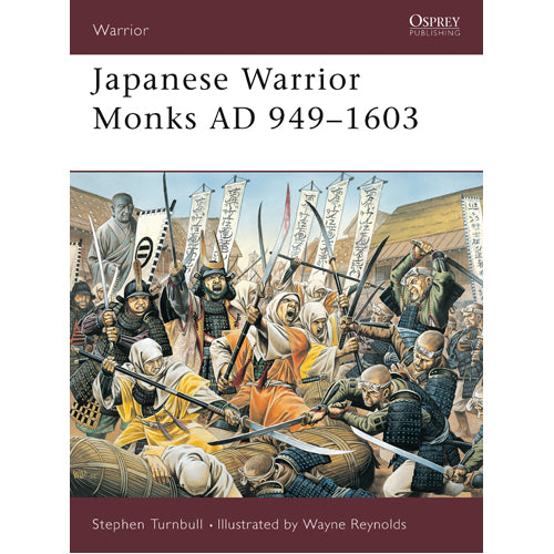 Japanese Warrior Monks AD 949–1603
