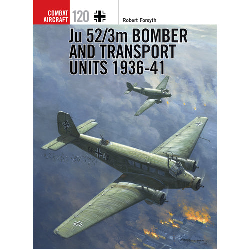 Ju 52/3m Bomber and Transport Units 1936-41