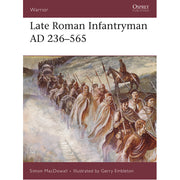 Late Roman Infantryman AD 236–565