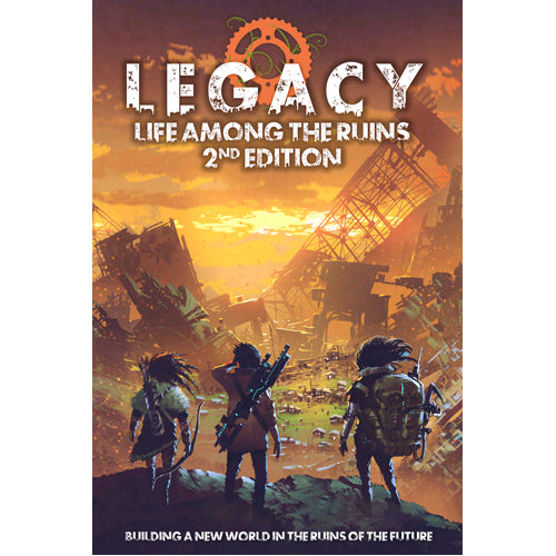 Legacy: Life Among the Ruins 2nd Ed