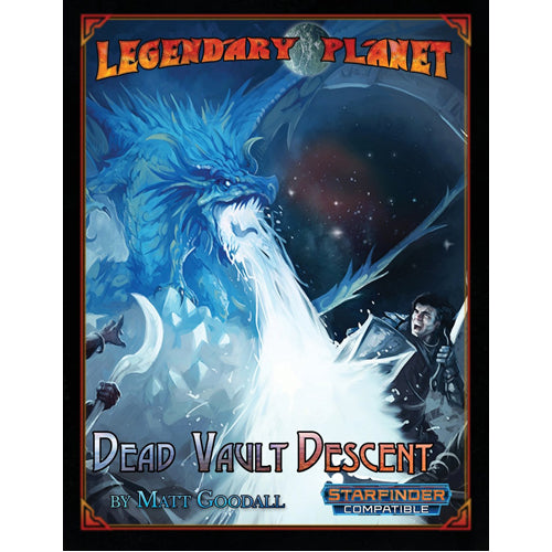 Legendary Planet (Starfinder): Dead Vault Descent