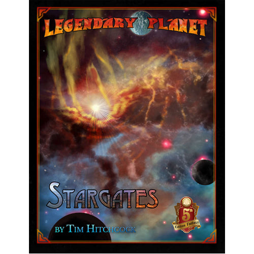 Legendary Planet: Stargates (5th Edition)