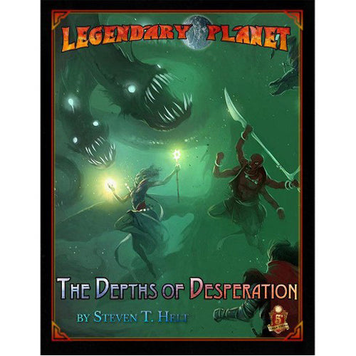 Legendary Planet: The Depths Of Desperation (5E)