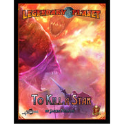 Legendary Planet: To Kill a Star (5th Edition)