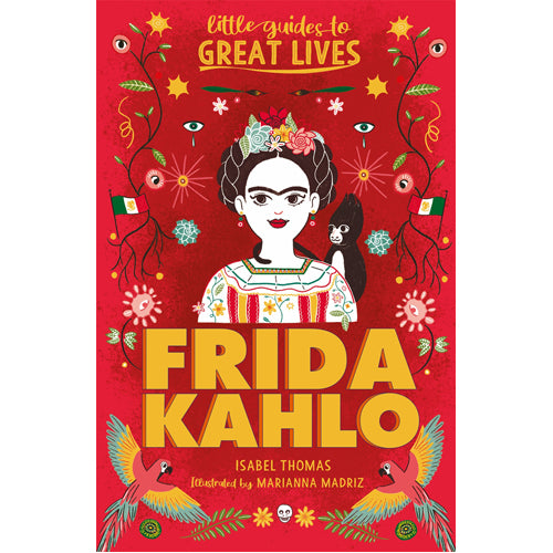 Little Guides to Great Lives: Frida Kahlo