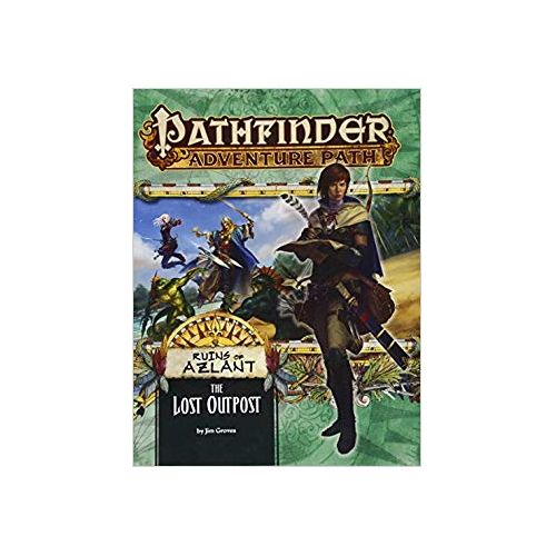 Lost Outpost (Ruins of Azlant 1 of 6): Pathfinder Adventure Path #121