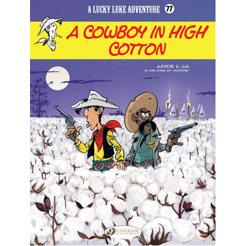 Lucky Luke Vol 77: A Cowboy in High Cotton (Paperback)