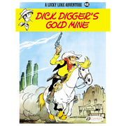 Lucky Luke Vol. 48 Dick Digger's Gold Mine (Paperback)