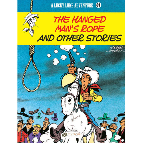 Lucky Luke Vol. 81: the Hanged Man's Rope and Other Stories
