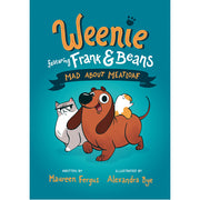 Mad About Meatloaf (Weenie Featuring Frank and Beans Book #1