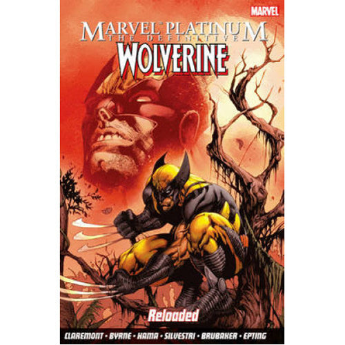 Marvel Platinum: The Definitive Wolverine Reloaded (Paperback)